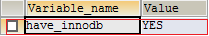 SHOW VARIABLES LIKE '%have_innodb%';