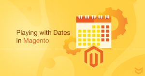 Playing With Dates in Magento