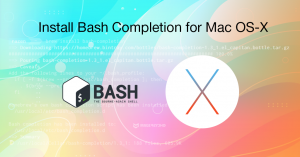 Install Bash Completion for Mac OS-X